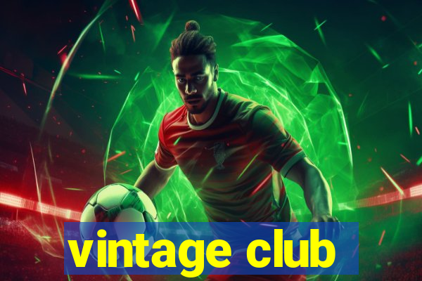 vintage club